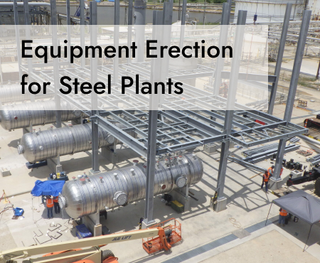 Equipment Erection for Steel Plants